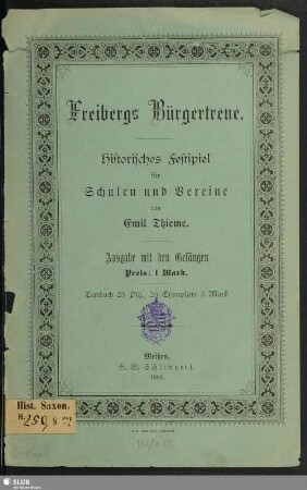 Freibergs Bürgertreue : historisches Festspiel für Schulen und Vereine