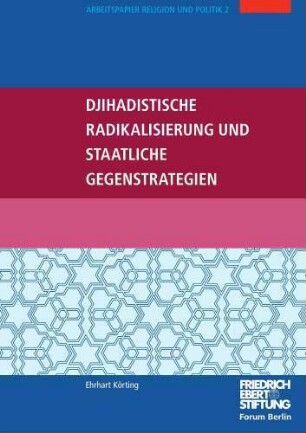 Djihadistische Radikalisierung und staatliche Gegenstrategien