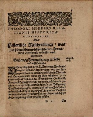 Theodori Meurers relationis historicae continuatio, oder warhafftige Beschreibung aller fürnemen und gedenckwürdigen Historien, 1601/02 (1602), Aug. - März