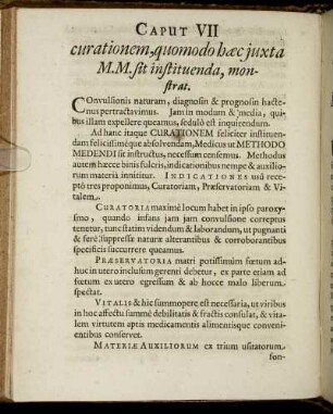 Caput VII curationem, quomodo hæc juxta M.M. sit instituenda, monstrat.