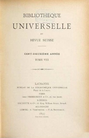 Bibliothèque universelle et revue suisse. 8 = 102. 1897