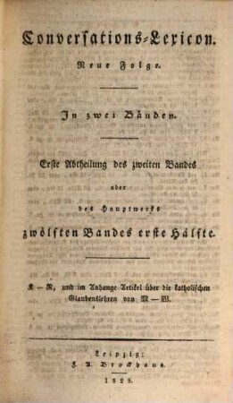 Conversations-Lexicon : in zwei Bänden, 2,1 = 12,1. K - R, und im Anhange Artikel über die katholischen Glaubenslehren von M - W