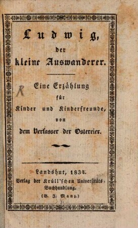 Neue Erzählungen für Kinder und Kinderfreunde, 3. Ludwig, der kleine Auswanderer