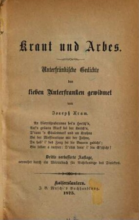 Kraut und Arbes : unterfränkische Gedichte, den lieben Unterfranken gewidmet