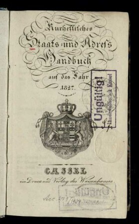 1827: Kurhessisches Staats- und Adress-Handbuch : auf das Jahr ...