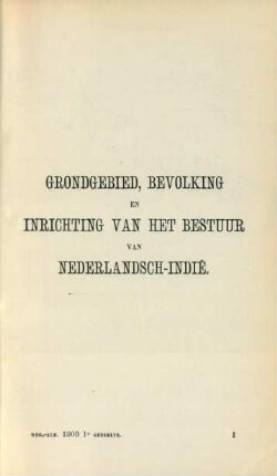 Grondgebied, Bevolking en Inrichting van het Bestuur van Nederlandsch-Indie