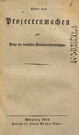 Ueber das Projectenmachen zur Plage der deutschen Ständeversammlungen