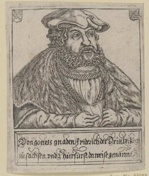 Bildnis des Friedrich des dritten Herzog zu Sachsen