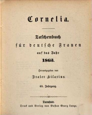 Cornelia : Taschenbuch für deutsche Frauen. 1863 = Jg. 48