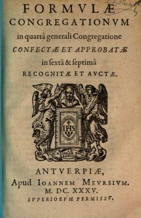 Formulae congregationum in quarta generali congregatione confectae ...