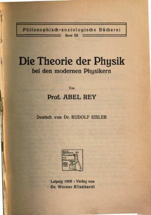 Die Theorie der Physik bei den modernen Physikern