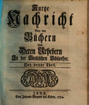 Kurtze Nachricht von den Büchern und deren Urhebern in der Stollischen Bibliothec, 3. 1734