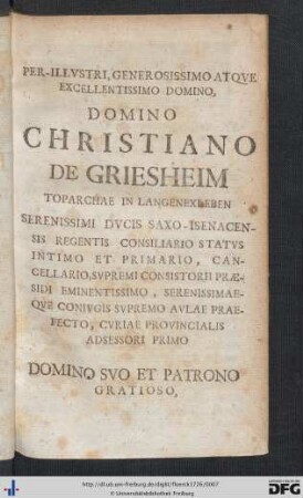 Per-Illustri, Generosissimo Atque Excellentissimo Domino, Domino Christiano de Griesheim ...