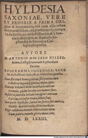 Hyldesia Saxoniae : Vere Et Proprie A Prima Origine & incremento, vna cum alijs rebus memorabilibus, ad praesentia vsq[ue] tempora deductis