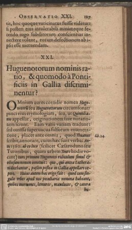 XXI. Huguenotorum nominis ratio, & quomodoà Pontificiis in Gallia discriminentur