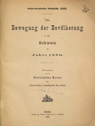 Die Bewegung der Bevölkerung in der Schweiz : im Jahre ... = Mouvement de la population de la Suisse, 1880 (1882)