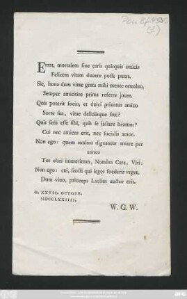 Errat, mortalem sine caris quisquis amicis Felicem vitam ducere posse putat ... : D. XXVII. Octobr. MDCCLXXIIII.