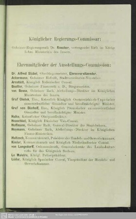 Königlicher Regierungs-Commissar: ... Dr. Roscher ... Ehrenmitglieder der Ausstellungs-Commission: