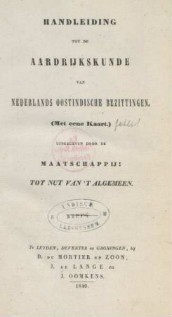 Handleiding tot de aardrĳkskunde van Nederlands Oostindische bezittingen : (met eene kaart)