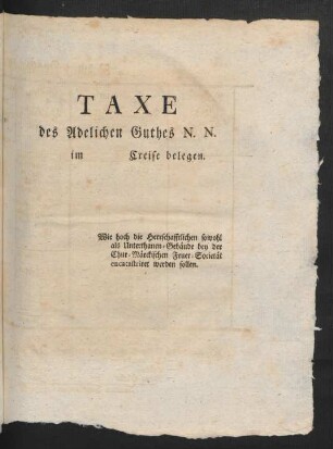 Taxe des Adelichen Guthes N. N.