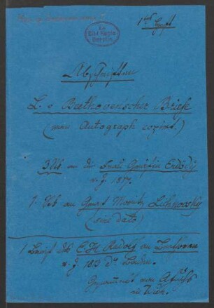 Fünf Abschriften von Briefen Ludwig van Beethovens durch Aloys Fuchs