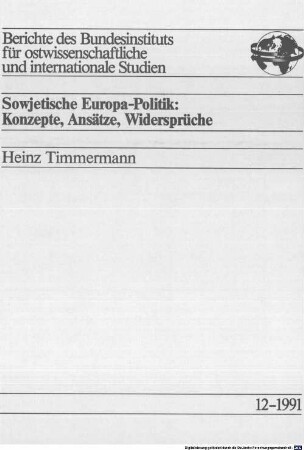 Sowjetische Europa-Politik : Konzepte, Ansätze, Widersprüche