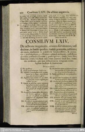 Consilium LXIV. De actione negatoria, contra servitutem, vel decimas, in fundo quodam feudali, praetensas, instituta; [...]