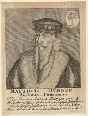 Matthias Hübner aus Anklam / Pommern; gest. 23. April 1614
