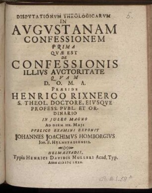 Disputationum Theologicarum In Augustanam Confessionem Prima Quae Est De Confessionis Illius Auctoritate