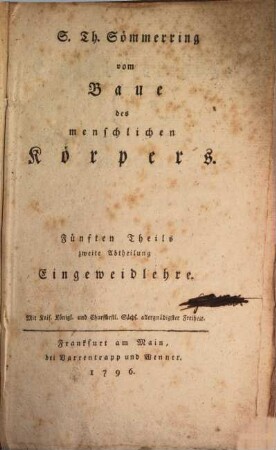S. Th. Sömmering Eingeweidlehre. oder von der Beschaffenheit und Wirkung der Werkzeuge des Athmens und der Verdauung