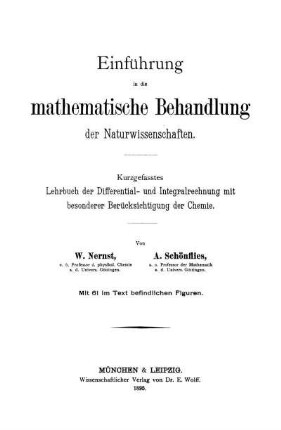 Einführung in die mathematische Behandlung der Naturwissenschaften : kurzgefasstes Lehrbuch der Differential- und Integralrechnung mit besonderer Berücksichtigung der Chemie