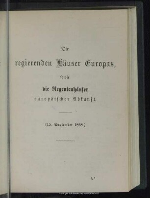 Die regierenden Häuser Europa’s sowie die Regentenhäuser europäischer Abkunft