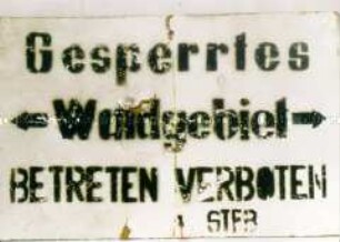 Verbotsschild "Gesperrtes Waldgebiet"