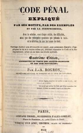 Code d'instruction criminelle et code penal expliqués : Par J.-A. Rogron, 2