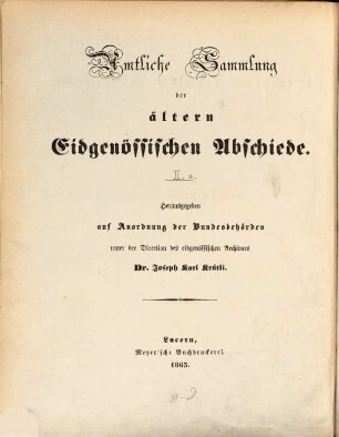 Amtliche Sammlung der ältern Eidgenössischen Abschiede : herausgegeben auf Anordnung der Bundesbehörden. 2[,1], Aus dem Zeitraume von 1421 bis 1477