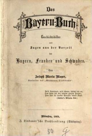 Das Bayern-Buch : Geschichtsbilder und Sagen aus der Vorzeit der Bayern, Franken und Schwaben