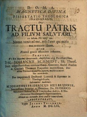 Magnetica divina : Diss. theol. inaug. de tractu patris ad filium salutari, ex Jo. VI, 44.