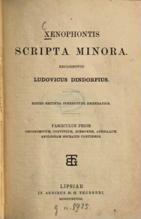 Xenophontis Scripta minora. 1, Oeconomicum, convivium, Hieronem, Agesilaum, Apologiam Socratis continens
