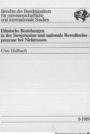 Ethnische Beziehungen in der Sowjetunion und nationale Bewußtseinsprozesse bei Nichtrussen