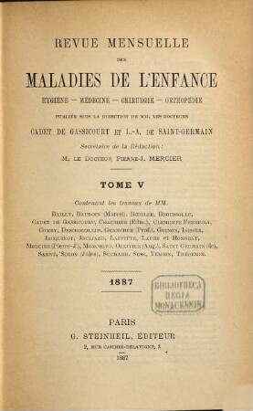 Revue mensuelle des maladies de l'enfance : hygiène, médecine, chirurgie, orthopédie. 5. 1887