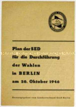 Flugschrift mit dem Plan der Berliner SED zur Durchführung der Gemeindewahlen 1946