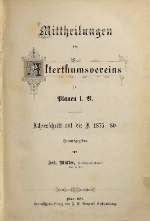 Mitteilungen des Altertumsvereins zu Plauen : Jahresschrift. 1. 1875/80 (1880)