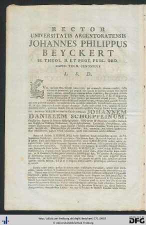 Rector Universitatis Argentoratensis Johannes Philippus Beyckert SS. Theol. D. Et Prof. Publ. Ord. Capit. Thom. Canonicus L. S. D.