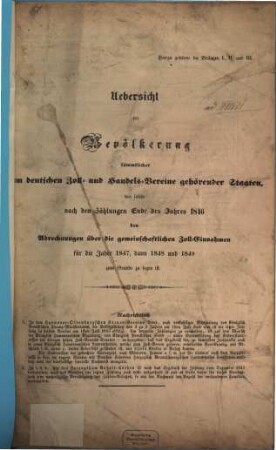 Übersicht von der Bevölkerung der zum Zollverein gehörenden Staaten und Gebietsfläche, wie solche nach der Eröffnung im Dez. ... der Abrechnungen über die gemeinschaftl. Zolleinnahme für die Jahre ... zu Grunde zu legen ist. 1846 = 1847/49