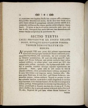 Sectio Tertia Calli Proventum Ex Succo Gelatinoso. Eiusque Singularem Formationem Demonstratum Exhibens.