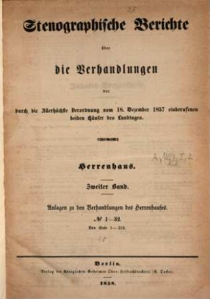 Stenographische Berichte über die Verhandlungen des Preußischen Herrenhauses. 1857,2. ... der durch die Allerhöchste Verordnung vom 18. Dez. 1857 einberufenen beiden Häuser des Landtages (1858)