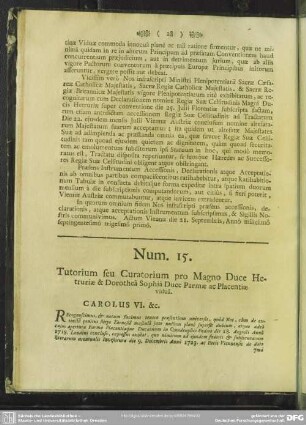 Num. 15. Tutorium seu Curatorium pro Magno Duce Hetruriae & Dorothea Sophia Duce Parmae ac Placentiae vidua