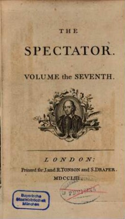 The spectator. 7 = Nr. 474 - 555 = 3.9.1712 - 6.12.[1712] (1753)