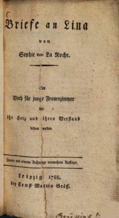 Briefe an Lina als Mädchen : Ein Buch für junge Frauenzimmer die ihr Herz und ihren Verstand bilden wollen, 1