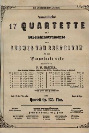 Sämmtliche 17 Quartette für Streichinstrumente : 100stes Werk des Bearbeiters, 17. Quartett op. 135, F-Dur